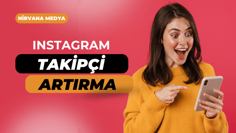 İnstagram Takipçi Sayımı Nasıl Arttırırım?