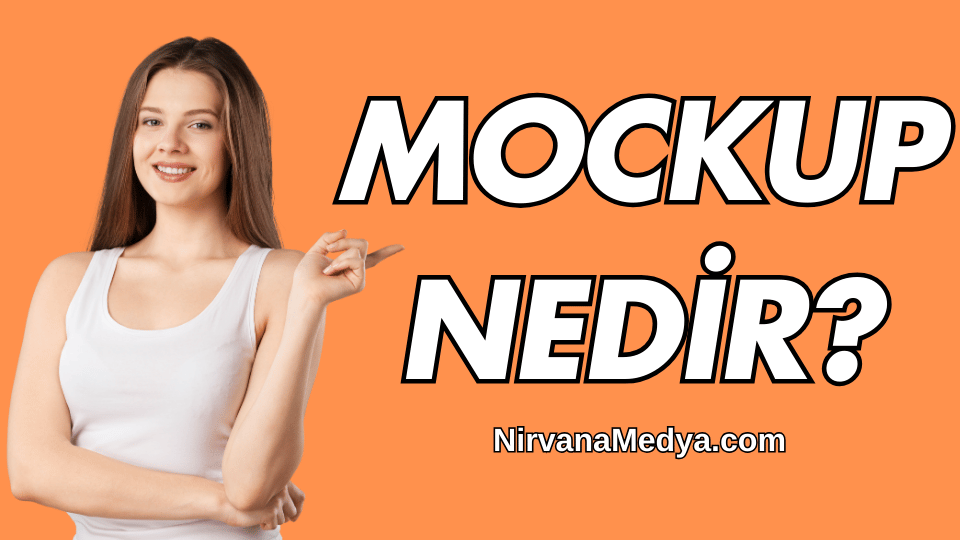 Mockup Nedir? Ne İşe Yarar?